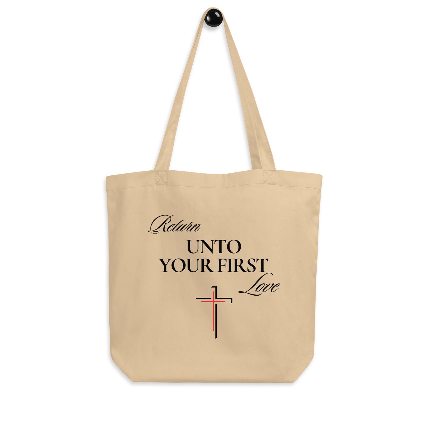 Return Unto Your First Love Tote Bag